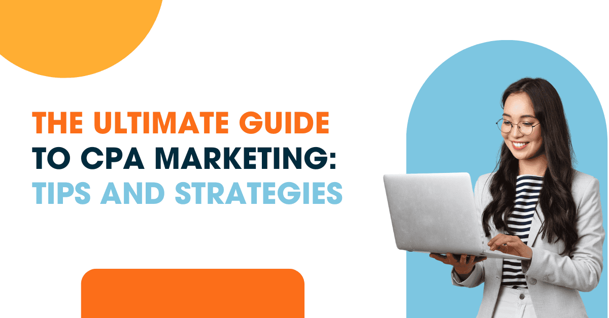 Guide to CPA Marketing Cover image for 'The Ultimate Guide to CPA Marketing: Tips and Strategies' featuring a smiling woman using a laptop.