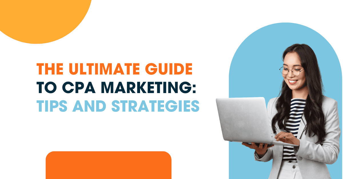 The Ultimate Guide to CPA Marketing Cover image for 'The Ultimate Guide to CPA Marketing: Tips and Strategies' featuring a smiling woman using a laptop.