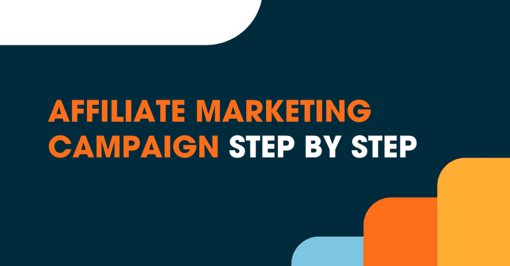 Cover slide with the title 'Affiliate Marketing Campaign Step by Step' in bold orange and white text on a dark blue background.